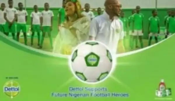 2Baba - Dettol Future Football Heroes ft. Waje